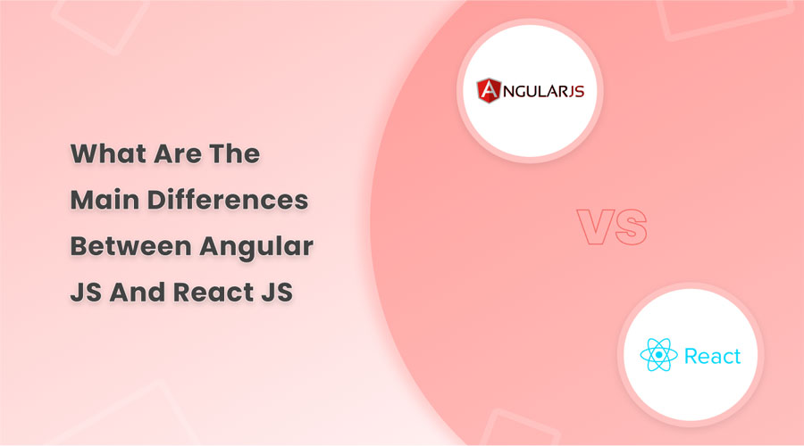 Difference Between React.js and Angular.js