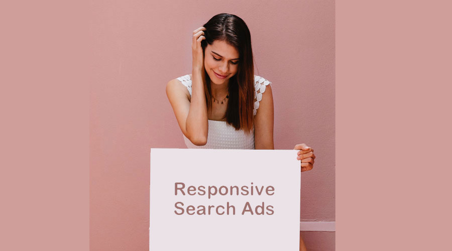 All You Need to Know About Google Responsive Search Ads